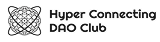 Hyper Connecting DAO Club
